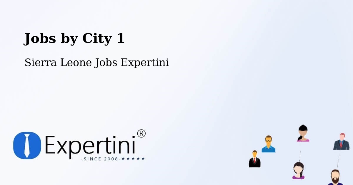 City Jobs in Sierra Leone - Expertini