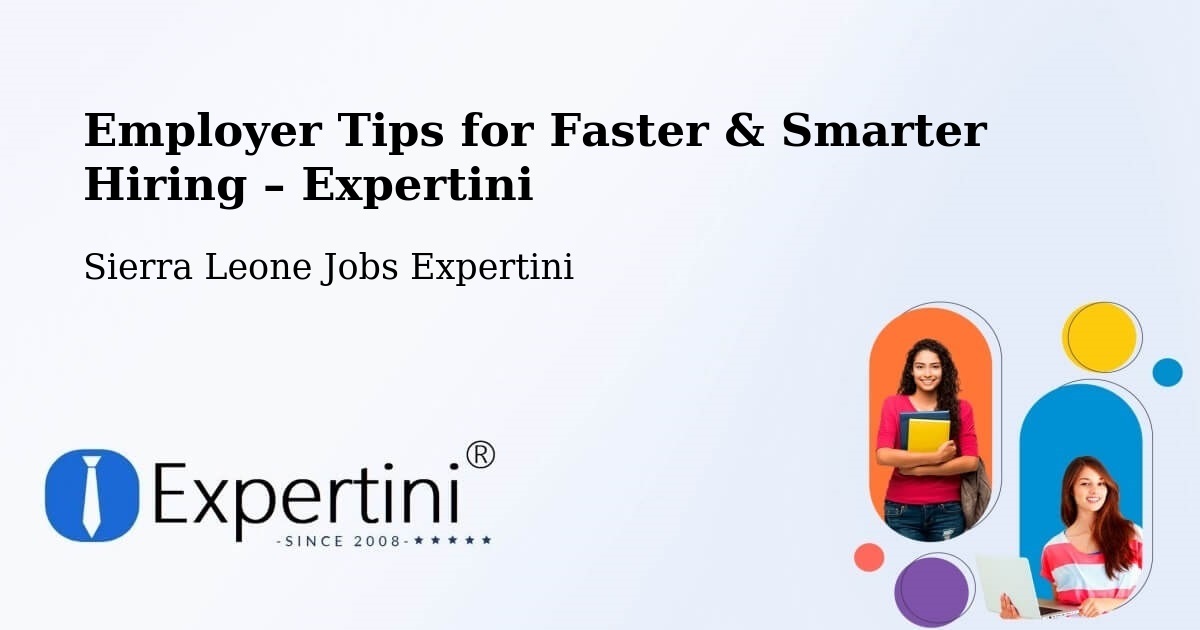 Employer Tips for Hiring & Recruitment – Kayima - Kayima, Sierra Leone Jobs Expertini
