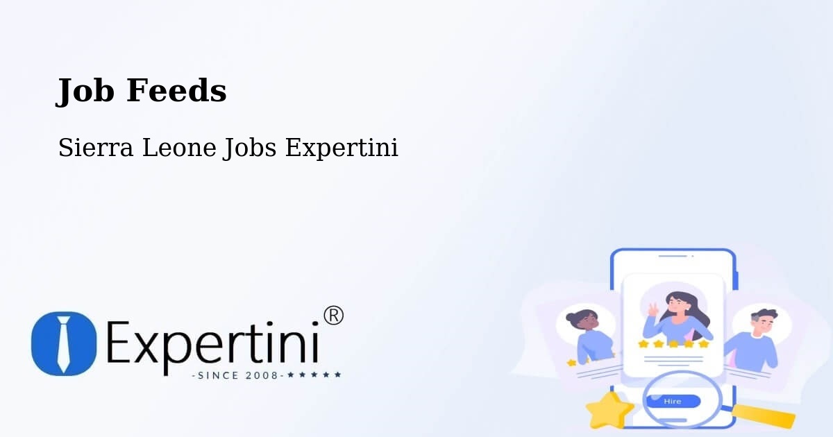 Job Listings Feed – Kayima - Sierra Leone Jobs Expertini