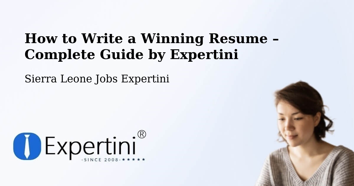 Resume Writing Guide for Job Seekers – Kayima - Kayima, Sierra Leone Jobs Expertini