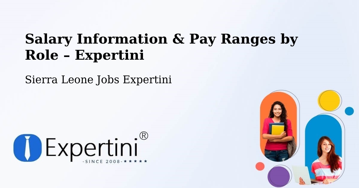 Salary Information & Pay Ranges – Kayima - Kayima, Sierra Leone Jobs Expertini
