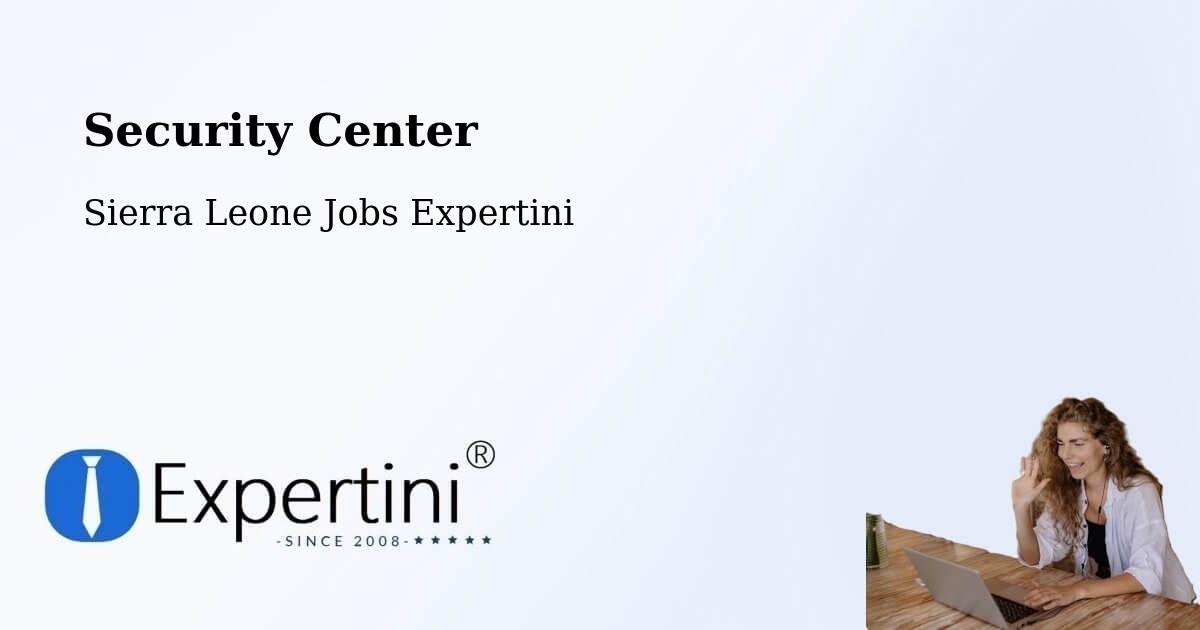 Security & Compliance – Kayima - Sierra Leone Jobs Expertini